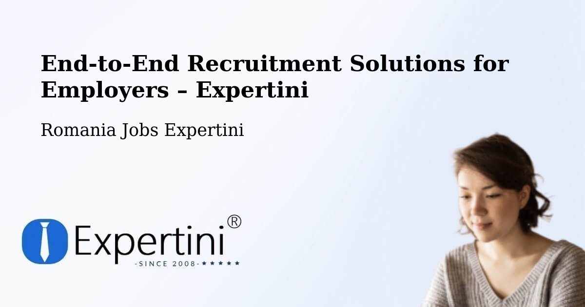 Recruitment Solutions for Employers – Posta - Posta, Romania Jobs Expertini